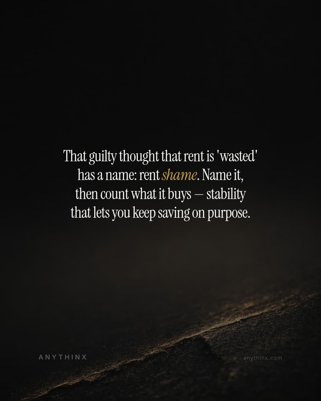 That guilty thought that rent is 'wasted' has a name: rent shame. Name it, then count what it buys — stability that lets you keep saving on purpose.