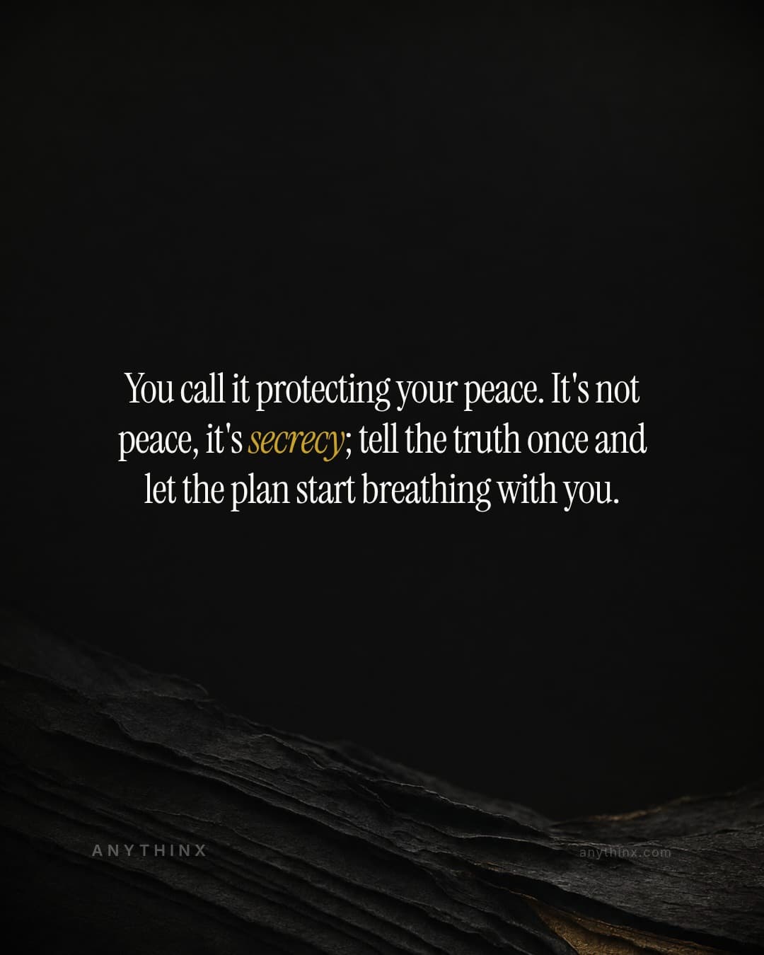 You call it protecting your peace. It's not peace, it's secrecy; tell the truth once and let the plan start breathing with you.