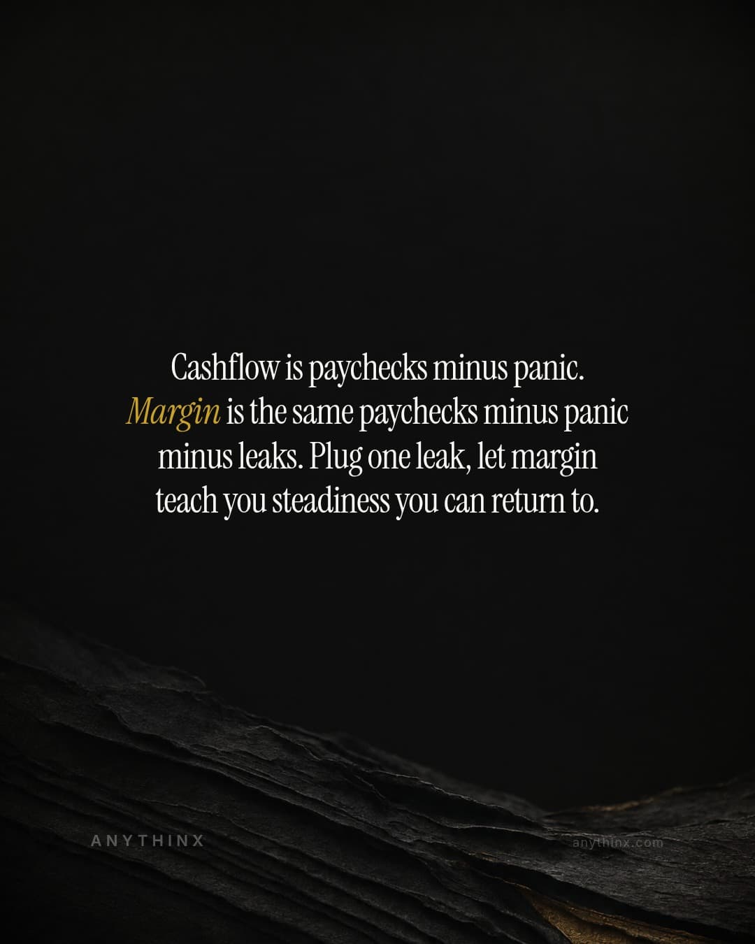 Cashflow is paychecks minus panic. Margin is the same paychecks minus panic minus leaks. Plug one leak, let margin teach you steadiness you can return to.
