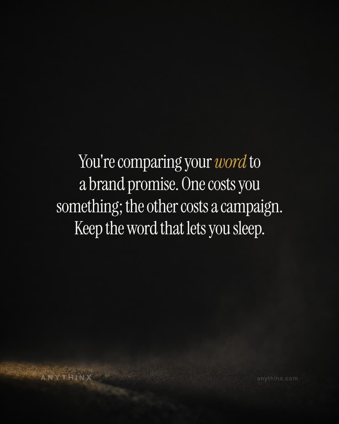 You're comparing your word to a brand promise. One costs you something; the other costs a campaign. Keep the word that lets you sleep.